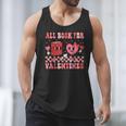 All Booked For Valentine Book Librarian Teacher Women Kids Men Tank Top