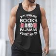 Books Pajamas Read Reading Book Librarian Women Girls Men Tank Top