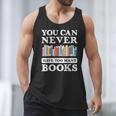 You Can Never Have Too Many Books Reading Lover Outfit Men Tank Top