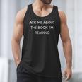 Bookworm Ask Me About The Book I'm Reading Men Tank Top
