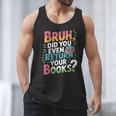 Bruh Did You Even Return Your Books Cool Men Tank Top Bruh Did You Even Return Your Books Cool Men Tank Top