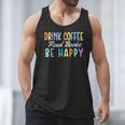 Drink Coffee Read Books Be Happy Caffeine Lover Men Tank Top