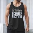 I'd Rather Be Reading Science Fiction Sci Fi Book Reader Men Tank Top