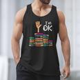 I'm Ok Read Book Reading Librarian Teacher Men Women Men Tank Top