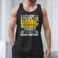 Its Okay If You Dont Like Comic Books Men Tank Top Its Okay If You Dont Like Comic Books Men Tank Top
