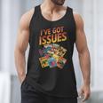 I'Ve Got Issues Comic Book Collecting Men Tank Top