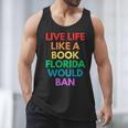 Live Life Like A Book Florida Would Ban Gay Rights LGBTQ Men Tank Top