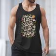 LOST IN A BOOK And I DONT WANNA BE FOUND Men Tank Top