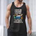 I Have No Cruise Control-It's Like They Book Themselves Men Tank Top I Have No Cruise Control-It's Like They Book Themselves Men Tank Top