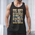 One Does Not Stop Buying Books Because There Is No More Shel Men Tank Top