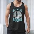 There Is No Such Thing As Too Many Books Shirt Bookish Men Tank Top