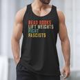 Read Books Lift Weights Fight Fascists Reading Men Tank Top Read Books Lift Weights Fight Fascists Reading Men Tank Top