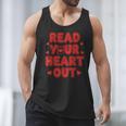 Read Your Heart Out Book Lover Reading Teachers Kids Men Tank Top Read Your Heart Out Book Lover Reading Teachers Kids Men Tank Top
