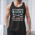 Reading Bedtime If It Involves Books And Pajamas Count Me In Men Tank Top Reading Bedtime If It Involves Books And Pajamas Count Me In Men Tank Top
