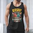 Reading Book Lover School Librarian Bruh It's Library Day Men Tank Top