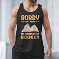 Sorry I Can't Make It I'm Completely Booked Book Reading Men Tank Top Sorry I Can't Make It I'm Completely Booked Book Reading Men Tank Top