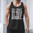 Yes I Really Do Need All These Books Geeky Book Worm Men Tank Top