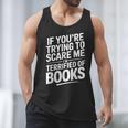 If You'Re Trying To Scare Me I'm Terrified Of Books Retro Men Tank Top