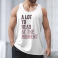 A Lot To Read At The Moment Book Reader Retro Reading Men Tank Top A Lot To Read At The Moment Book Reader Retro Reading Men Tank Top