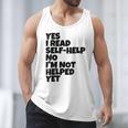 Yes I Read Self-Help No I’m Not Helped Yet Book Lover Men Tank Top Yes I Read Self-Help No I’m Not Helped Yet Book Lover Men Tank Top