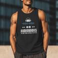 Audiobooks Listener Book Reading Lover Fun Men Tank Top