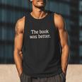 The Book Was Better Distressed Grunge Minimalist Text Men Tank Top The Book Was Better Distressed Grunge Minimalist Text Men Tank Top