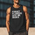 Book Lover Forget Flowers Give Me Books Men Tank Top Book Lover Forget Flowers Give Me Books Men Tank Top