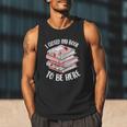 I Closed My Book To Be Here Reading Bookworm Women Girls Men Tank Top