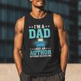 I'm A Dad And An Author Book Writer Father Men Tank Top