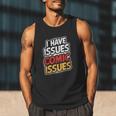 I Have Issues Comic Issues Comic Book Lover Men Tank Top