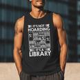 It's Not Hoarding Library Book Collecting Book Librarian Men Tank Top It's Not Hoarding Library Book Collecting Book Librarian Men Tank Top