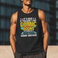 Its Okay If You Dont Like Comic Books Men Tank Top Its Okay If You Dont Like Comic Books Men Tank Top