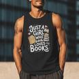 Just a Girl Who Loves Books Bookish Readers Book Lover Girls Men Tank Top Just a Girl Who Loves Books Bookish Readers Book Lover Girls Men Tank Top