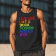 Live Life Like A Book Florida Would Ban LGBTQ Pride Equality Men Tank Top