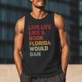 Live Life Like A Book Florida Would Ban Vintage Pride Month Men Tank Top Live Life Like A Book Florida Would Ban Vintage Pride Month Men Tank Top