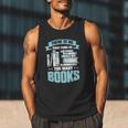 There Is No Such Thing As Too Many Books Shirt Bookish Men Tank Top