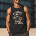 Read Books Be Kind Stay Weird Skeleton Grim Reaper Reading Men Tank Top Read Books Be Kind Stay Weird Skeleton Grim Reaper Reading Men Tank Top
