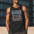 Reading Bedtime If It Involves Books And Pajamas Count Me In Men Tank Top Reading Bedtime If It Involves Books And Pajamas Count Me In Men Tank Top