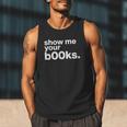 Show Me Your Books Reading Pun Library Men Tank Top