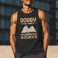 Sorry I Can't Make It I'm Completely Booked Book Reading Men Tank Top Sorry I Can't Make It I'm Completely Booked Book Reading Men Tank Top
