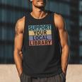 Support Your Local Library Worker Librarian Bookworm Men Tank Top Support Your Local Library Worker Librarian Bookworm Men Tank Top