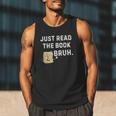 Teacher Quote Just Read The Book Bruh For Men Women Girls Kids Men Tank Top Teacher Quote Just Read The Book Bruh For Men Women Girls Kids Men Tank Top