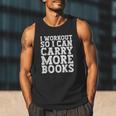 I Workout So I Can Carry More Books Lover Bookworm Gym Men Tank Top