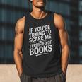 If You'Re Trying To Scare Me I'm Terrified Of Books Retro Men Tank Top
