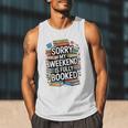 Sorry My Weekend Is Fully Booked Book Lovers Present Men Tank Top Sorry My Weekend Is Fully Booked Book Lovers Present Men Tank Top