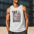 Yes I Really Do Need All These Books Coffee Men Tank Top
