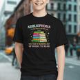 Abibliophobia Bibliophilia Abibliophobia Book Lovers Graphic Youth Abibliophobia Bibliophilia Abibliophobia Book Lovers Graphic Youth