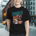 Booked And Busy Cool Coffee Reading Relaxing Books Graphic Youth