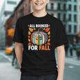 All Booked For Fall Book Pumpkin Autumn Thanksgiving Teacher Graphic Youth