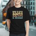 Born To Read Books Forced To Read Emails Reading Books Dad Graphic Youth Born To Read Books Forced To Read Emails Reading Books Dad Graphic Youth